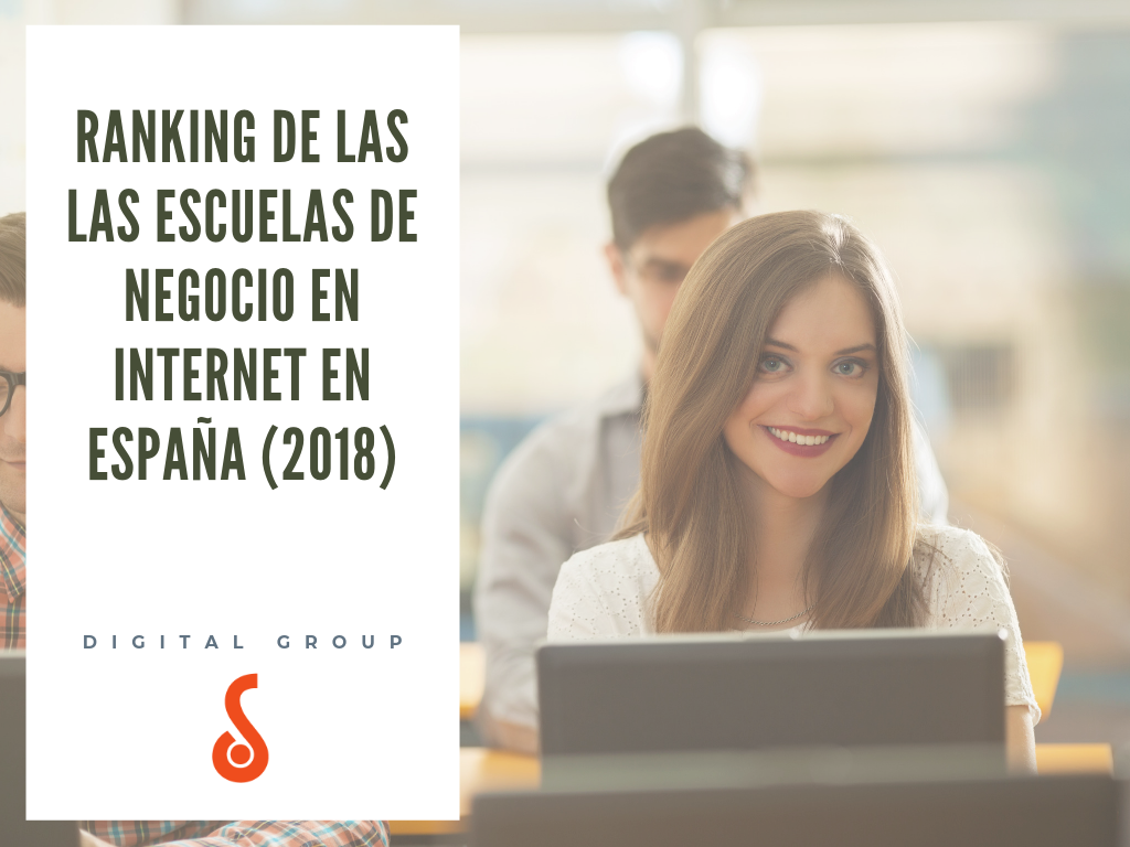 ranking escuelas de negocio 2018-digitalgroup.es